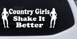 Country Girls Shake It Better Car or Truck Window Decal Sticker