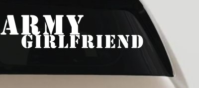 Army Girlfriend Military Car Decal Vinyl Window Sticker for Trucks