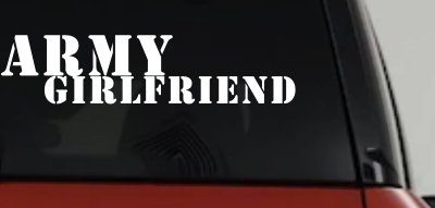 Army Girlfriend Military Car Decal Vinyl Window Sticker for Trucks