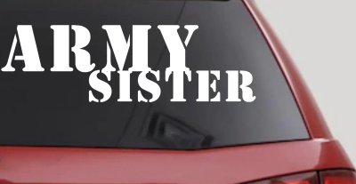 Army Sister Military Decal Sticker for Car Truck Window - Show Your Pride