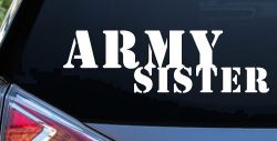 Army Sister Military Car or Truck Window Decal Sticker