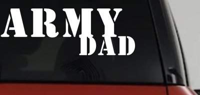 Army Dad Military Car Truck Window Decal Sticker - Show Your Pride!