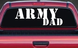 Army Dad Military Car or Truck Window Decal Sticker