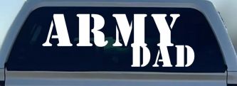 Army Dad Military Car or Truck Window Decal Sticker