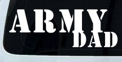 Army Dad Military Car or Truck Window Decal Sticker