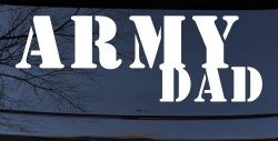 Army Dad Military Car or Truck Window Decal Sticker