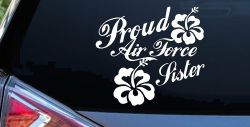Proud Air Force Sister Hibiscus Flowers Military Car or Truck Window Decal Sticker
