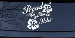 Proud Air Force Sister Hibiscus Flowers Military Car or Truck Window Decal Sticker