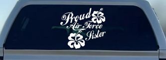 Proud Air Force Sister Hibiscus Flowers Military Car or Truck Window Decal Sticker