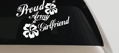 Proud Army Girlfriend Hibiscus Decal - Car Truck Window Vinyl Sticker