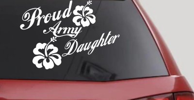 Proud Army Daughter Hibiscus Decal Car Truck Window Vinyl Sticker