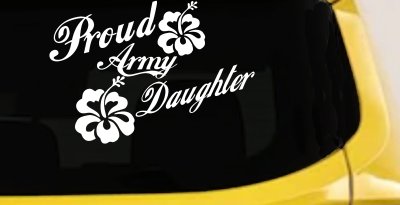 Proud Army Daughter Hibiscus Decal Car Truck Window Vinyl Sticker