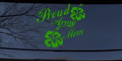 Proud Army Mom Hibiscus Flowers Military Car or Truck Window Decal Sticker (Lime)