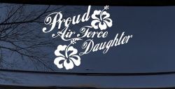 Proud Air Force Daughter Hibiscus Flowers Military Car or Truck Window Decal Sticker
