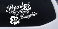 Proud Air Force Daughter Hibiscus Flowers Military Car or Truck Window Decal Sticker