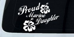 Proud Marine Daughter Hibiscus Flowers Military Car or Truck Window Decal Sticker