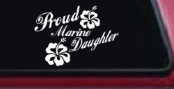 Proud Marine Daughter Hibiscus Flowers Military Car or Truck Window Decal Sticker