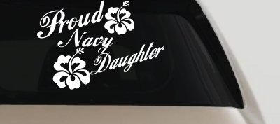 Proud Navy Daughter Hibiscus Decal - Military Car Truck Window Sticker