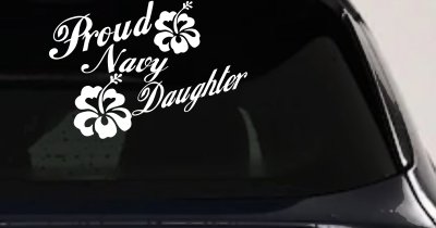 Proud Navy Daughter Hibiscus Decal - Military Car Truck Window Sticker