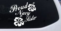 Proud Navy Sister Hibiscus Flowers Military Car or Truck Window Decal Sticker
