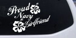 Proud Navy Girlfriend Hibiscus Flowers Military Car or Truck Window Decal Sticker