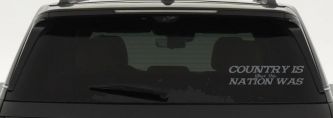 Country Is What This Nation Was Car or Truck Window Decal Sticker (Silver)
