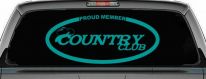 Proud Member Country Club Car or Truck Window Decal Sticker (Turquoise)
