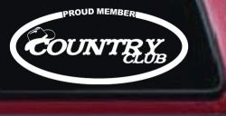 Proud Member Country Club Car or Truck Window Decal Sticker