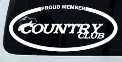 Proud Member Country Club Car or Truck Window Decal Sticker