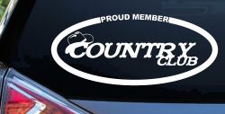 Proud Member Country Club Car or Truck Window Decal Sticker
