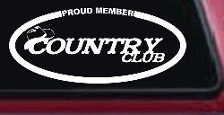 Proud Member Country Club Car or Truck Window Decal Sticker