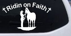 Riding Ridin on Faith Rodeo Cowgirl and Horse Western Farm or Ranch Christian Car or Truck Window Decal Sticker