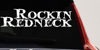 Rockin Redneck Country Decal for Car or Truck Windows