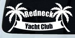 Redneck Yacht Club Country Car or Truck Window Decal Sticker