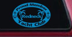 Proud Member Redneck Yacht Club Country Car or Truck Window Decal Sticker (Blue)
