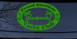 Proud Member Redneck Yacht Club Country Car or Truck Window Decal Sticker (Lime)