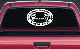 Proud Member Redneck Yacht Club Country Car or Truck Window Decal Sticker