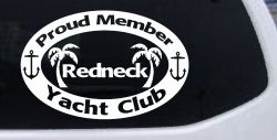 Proud Member Redneck Yacht Club Country Car or Truck Window Decal Sticker