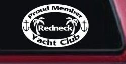 Proud Member Redneck Yacht Club Country Car or Truck Window Decal Sticker