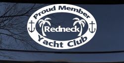 Proud Member Redneck Yacht Club Country Car or Truck Window Decal Sticker