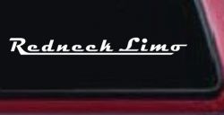 Redneck Limo Car or Truck Window Decal Sticker