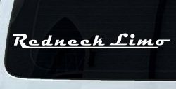 Redneck Limo Car or Truck Window Decal Sticker