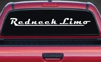 Redneck Limo Car or Truck Window Decal Sticker