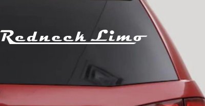 Redneck Limo Decal for Car or Truck Windows Vinyl Sticker