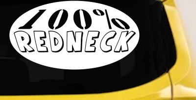 Redneck Country Car Truck Window Vinyl Decal Sticker - 100 Percent Fun