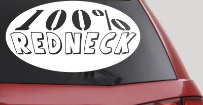 Redneck Country Car Truck Window Vinyl Decal Sticker - 100 Percent Fun