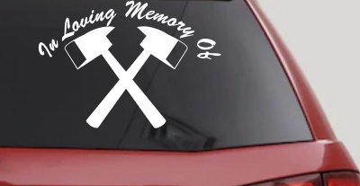In Memory Of Fireman Car or Truck Vinyl Window Decal Sticker