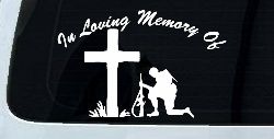 In loving Memory Soldier At Cross Military Car or Truck Window Decal Sticker
