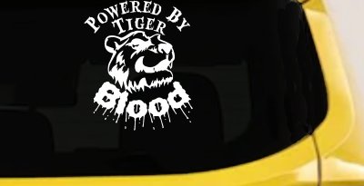 Powered By Tiger Blood Decal Sticker Funny Car Truck Window Vinyl (White)