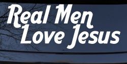 Real Men Love Jesus Christian Car or Truck Window Decal Sticker